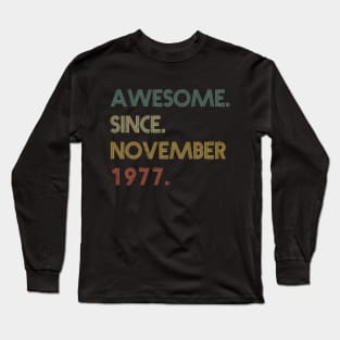 Awesome Since November 1977 Long Sleeve T-Shirt